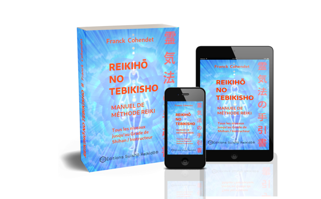 REIKIHŌ NO TEBIKISHO ⋅ Manuel de Méthode Reiki - Franck Cohendet ⋅ Éditions Suishō Reikidō® - https://suishoreikido.org/editions-suisho-reikido/